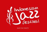 Indonesian Jazz Festival 29-30 Agustus 2015 : Jazz in Unity